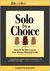 Solo by Choice by Carolyn Elefant Solo by Choice by Carolyn Elefant