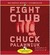 Fight Club by Chuck Palahniuk Fight Club by Chuck Palahniuk