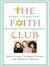 The Faith Club: A Muslim, a Christian, a Jew -- Three Women Search for Understanding (Hardcover)