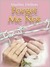 Forget Me Not (SEAL Team 12, #1)