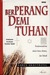 Berperang Demi Tuhan: Fundamentalisme dalam Islam, Kristen dan Yahudi (Hardcover)