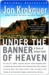 Under the Banner of Heaven: A Story of Violent Faith (ebook)