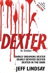 Dexter by Jeff Lindsay Dexter by Jeff Lindsay