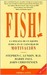 Fish!: La Efficacia de un Equipo Radica en su Capacidad de Mohvacion (Paperback)