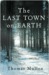 The Last Town on Earth (ebook)