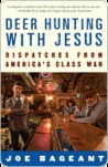 Deer Hunting with Jesus: Dispatches from America's Class War