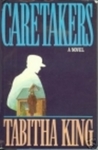 Caretakers by Tabitha King