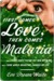 First Comes Love, then Comes Malaria: How a Peace Corps Poster Boy Won My Heart and a Third World Adventure Changed My Life (ebook)