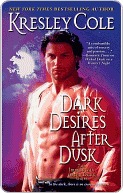 Dark Desires After Dusk by Kresley Cole Dark Desires After Dusk by Kresley Cole