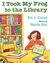 I Took My Frog to the Library (Hardcover)