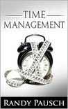Time Management by Randy Pausch Time Management by Randy Pausch