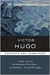 Victor Hugo: Three Novels: ...