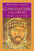Constantine the Great: The Man and His Times (Hardcover)