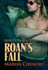 Roan's Fall (Roxie's Protectors, #1) Roan's Fall (Roxie's Protectors, #1)