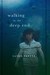 Walking in the Deep End