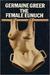 The Female Eunuch (Paperback)