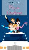 Prom Crashers by Erin Downing