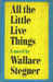 All the Little Live Things (Hardcover)