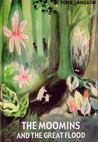 The Moomins and the Great Flood (The Moomins, #1) The Moomins and the Great Flood (The Moomins, #1)