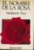 El nombre de la rosa by Umberto Eco El nombre de la rosa by Umberto Eco