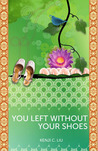 You Left Without Your Shoes