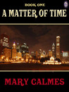 A Matter of Time (#1) A Matter of Time (#1)