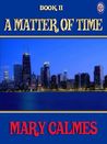 A Matter of Time by Mary Calmes