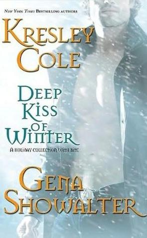 Deep Kiss of Winter (Includes: Immortals After Dark, #7; Alien Huntress, #5)