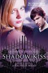 Shadow Kiss by Richelle Mead