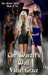 The Warder's Wolf by Viola Grace The Warder's Wolf by Viola Grace