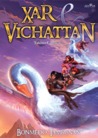 Xar & Vichattan: Takhta Cahaya Xar & Vichattan: Takhta Cahaya