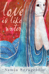 Love Is Like Water and Other Stories