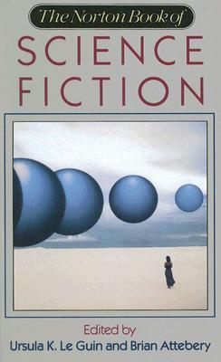 The Norton Book of Science Fiction: North American Science Fiction 1960-90