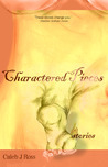 Charactered Pieces Charactered Pieces