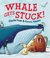 Whale Gets Stuck! (Paperback)