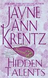 Hidden Talents by Jayne Ann Krentz Hidden Talents by Jayne Ann Krentz
