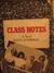 Class Notes: A Novel