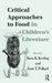 Critical Approaches to Food in Children's Literature (Children's Literature and Culture)