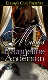 Masks by Evangeline Anderson Masks by Evangeline Anderson