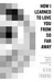 How I Learned To Love You From So Far Away