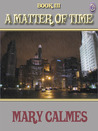 A Matter of Time by Mary Calmes