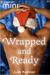 Wrapped and Ready (Harlequin Mini #33)