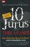 10 Jurus Terlarang! Kok Masih Mau Bisnis Cara Biasa?
