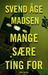 Mange sære ting for by Svend Åge Madsen Mange sære ting for by Svend Åge Madsen