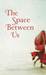 The Space Between Us (Paperback)