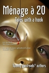 Ménage à 20, Tales with a hook