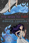 My Way to Hell by Dakota Cassidy My Way to Hell by Dakota Cassidy