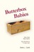Butterbox Babies: Baby Sales, Baby Deaths. The Scandalous Story of the Ideal Maternity Home.