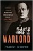 Warlord: A Life of Winston Churchill at War, 1874-1945 (Kindle Edition)