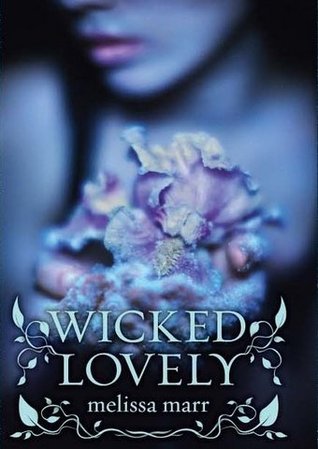 Wicked Lovely (Wicked Lovely, #1)